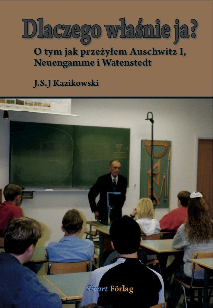 Okładka książki "Dlaczego właśnie ja?", książki o Auschwitz autorstwa Stefana Kazikowskiego